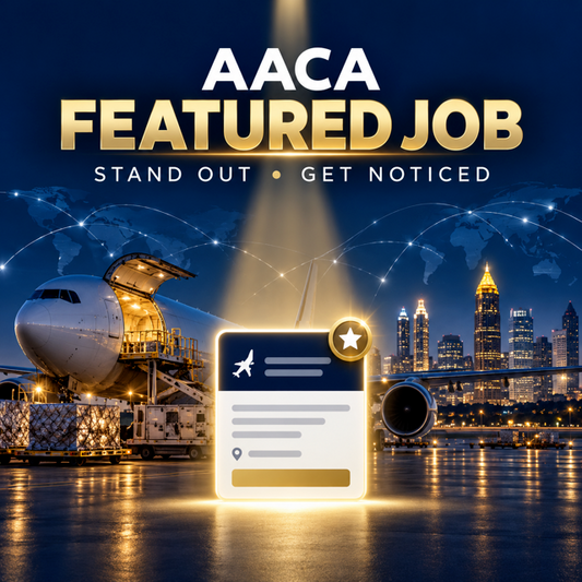 AACA Featured Job upgrade highlighting an air cargo job listing with global flight routes and the Atlanta skyline.